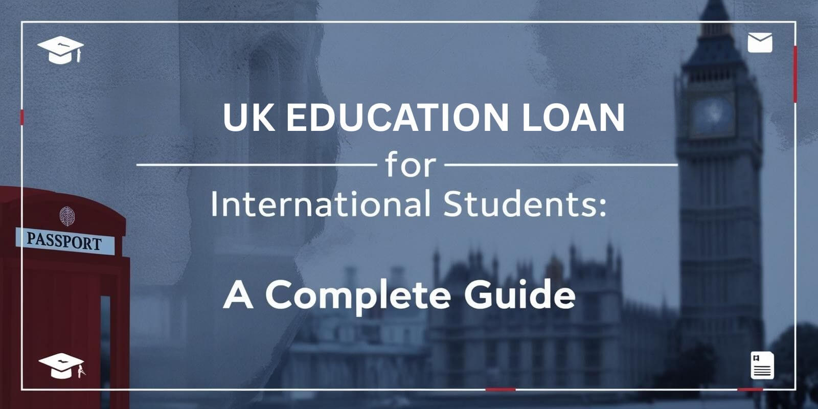 UK education loans guide banner with icons of graduation cap, student documents, and British background